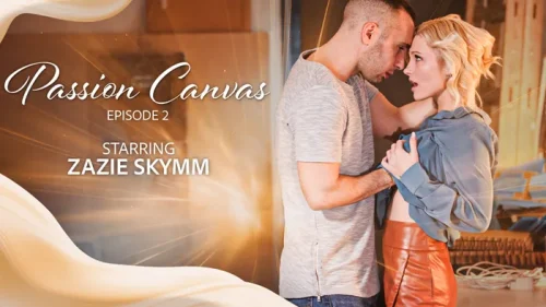 Passion Canvas Scene 2 – Zazie Skymm